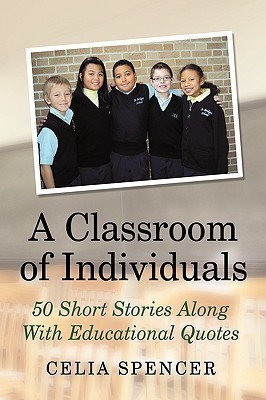 A Classroom of Individuals(English, Paperback, Spencer Celia)