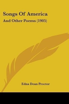 Songs Of America(English, Paperback, Proctor Edna Dean)