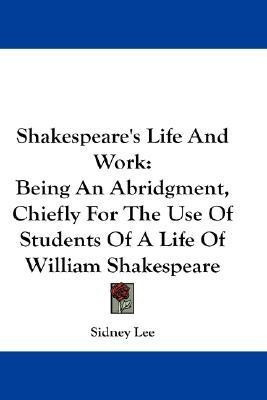 Shakespeare's Life And Work(English, Paperback, Lee Sidney)