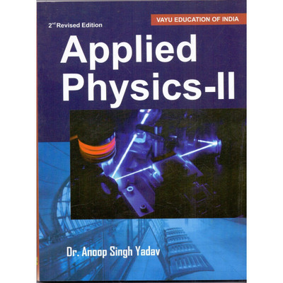 Applied Physics 2nd Revised Edition(English, Paperback, Yadav)