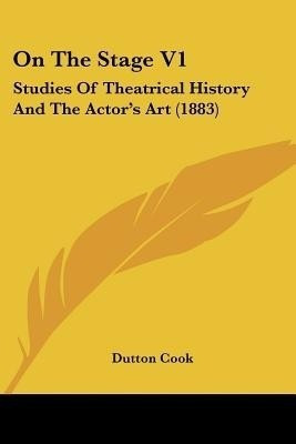 On The Stage V1(English, Paperback, Cook Dutton)