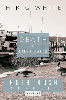 Death in Yacht Haven(English, Paperback, H R G WHITE)