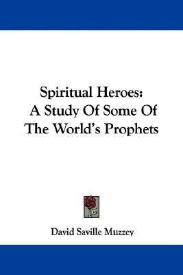 Spiritual Heroes(English, Paperback, Muzzey David Saville)
