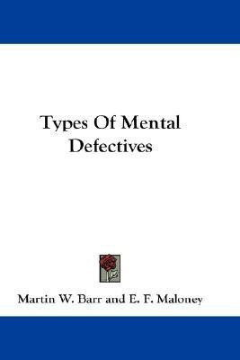 Types Of Mental Defectives(English, Paperback, Barr Martin W)