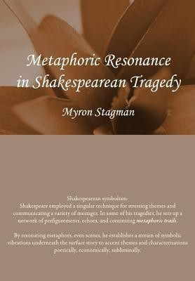 Metaphoric Resonance in Shakespearean Tragedy(English, Hardcover, Stagman Myron)