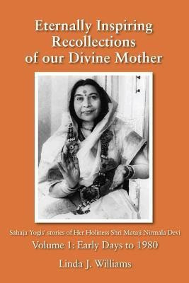 Eternally Inspiring Recollections of Our Divine Mother, Volume 1(English, Paperback, Williams Linda J)