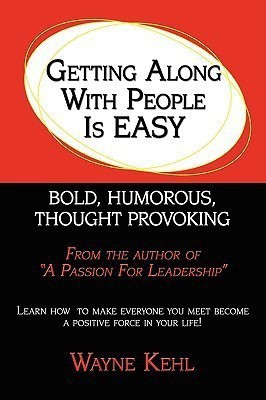 Getting Along With People Is EASY!(English, Paperback, Kehl Wayne)