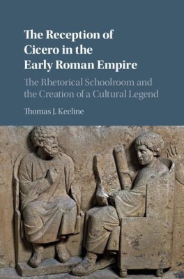 The Reception of Cicero in the Early Roman Empire(English, Hardcover, Keeline Thomas J.)