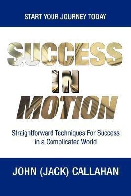 Success in Motion(English, Paperback, Callahan John (Jack))