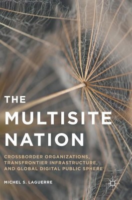 The Multisite Nation(English, Hardcover, Laguerre Michel S.)