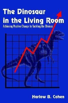 The Dinosaur in the Living Room(English, Hardcover, Cohen Harlow, B.)