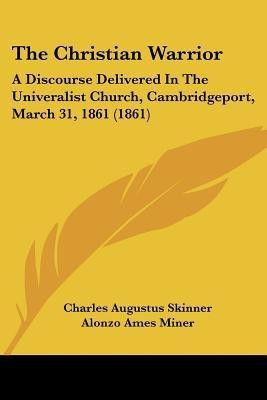 The Christian Warrior(English, Paperback, Skinner Charles Augustus)