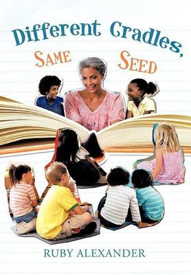 Different Cradles, Same Seed(English, Hardcover, Alexander Ruby)