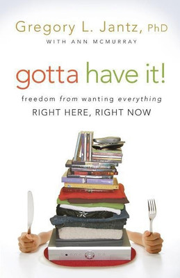Gotta Have It!(English, Paperback, Jantz Gregory)