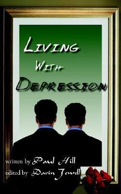 Living With Depression(English, Paperback, Hill Paul)