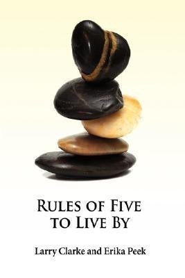Rules of Five to Live By(English, Paperback, Clarke Larry)