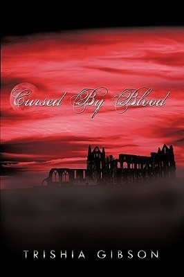Cursed By Blood(English, Hardcover, Gibson Trishia)