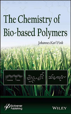 The Chemistry of Bio-based Polymers(English, Hardcover, Fink Johannes Karl)