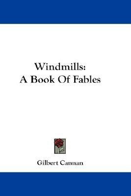 Windmills(English, Paperback, Cannan Gilbert)