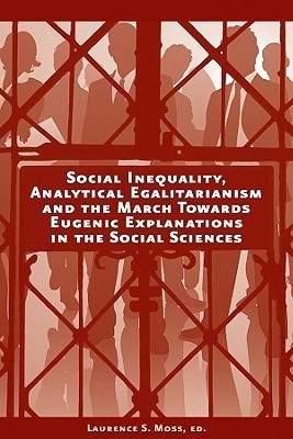 Social Inequality, Analytical Egalitarianism, and the March Towards Eugenic Explanations in the Social Sciences(English, Hardcover, unknown)