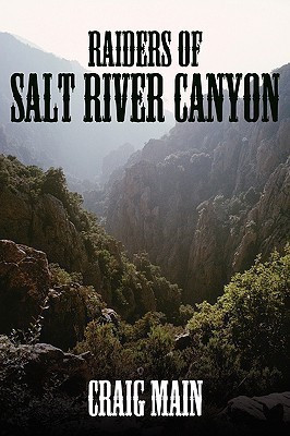 Raiders of Salt River Canyon(English, Paperback, Main Craig)