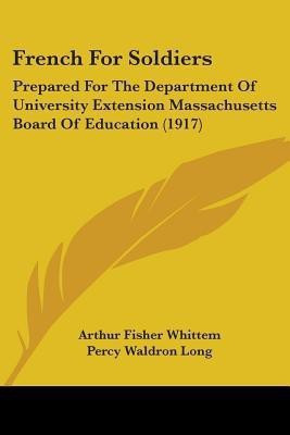 French For Soldiers(English, Paperback, Whittem Arthur Fisher)