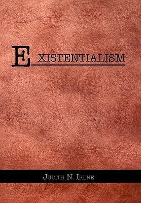 Existentialism(English, Hardcover, Irene Judith N)