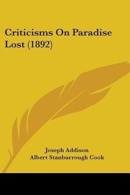 Criticisms On Paradise Lost (1892)(English, Paperback, Addison Joseph)