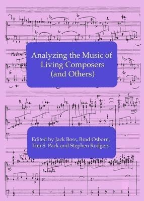 Analyzing the Music of Living Composers (and Others)(English, Hardcover, unknown)