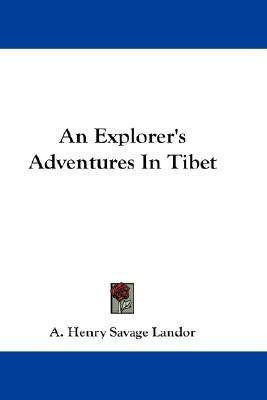 An Explorer's Adventures In Tibet(English, Paperback, Landor A Henry Savage)
