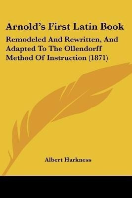 Arnold's First Latin Book(English, Paperback, Harkness Albert)