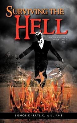 Surviving the Hell(English, Paperback, Williams Bishop Darryl K.)