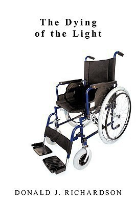 The Dying of the Light(English, Paperback, Richardson Donald J.)