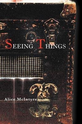 Seeing Things(English, Paperback, McIntyre Alice)