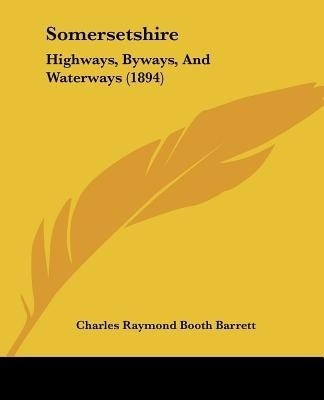 Somersetshire(English, Paperback, Barrett Charles Raymond Booth)