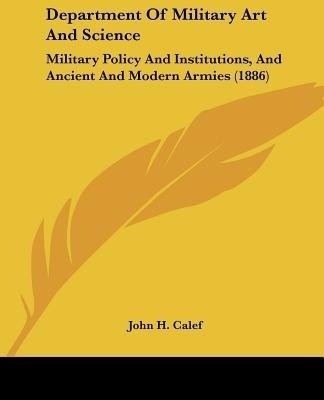Department Of Military Art And Science(English, Paperback, Calef John H)