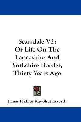 Scarsdale V2(English, Paperback, Kay-Shuttleworth James Phillips Sir)