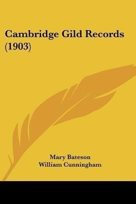 Cambridge Gild Records (1903)(English, Paperback, unknown)