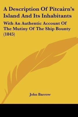 A Description Of Pitcairn's Island And Its Inhabitants(English, Paperback, Barrow John Sir)