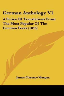 German Anthology V1(English, Paperback, Mangan James Clarence)