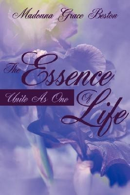 The Essence Of Life(English, Paperback, Beston Madonna, Grace)