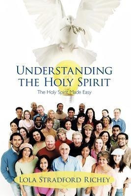 Understanding the Holy Spirit(English, Paperback, Richey Lola Stradford)