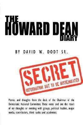 The Howard Dean Diary(English, Paperback, Dodt Sr. David W.)