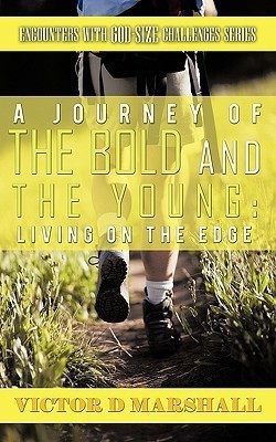 A Journey of the Bold and the Young(English, Paperback, Marshall Victor D)