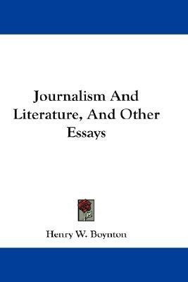 Journalism And Literature, And Other Essays(English, Paperback, Boynton Henry W)