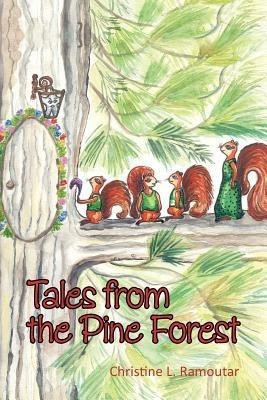 Tales from the Pine Forest(English, Paperback, Ramoutar Christine L)