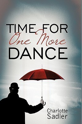 Time for One More Dance(English, Hardcover, Sadler Charlotte)