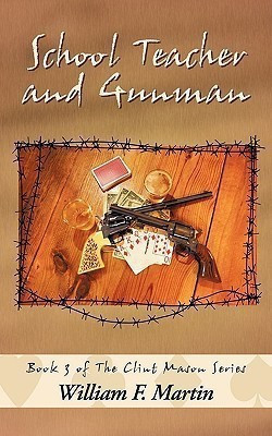 School Teacher and Gunman(English, Paperback, Martin William F.)