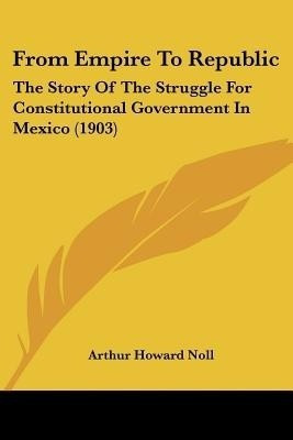From Empire To Republic(English, Paperback, Noll Arthur Howard)