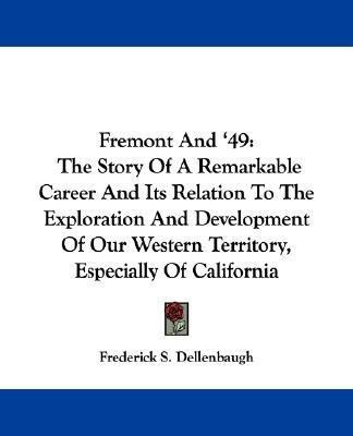 Fremont And '49(English, Paperback, Dellenbaugh Frederick S)